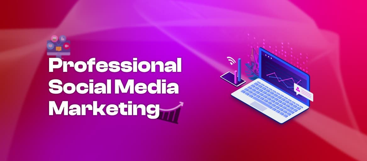 Professional Social Media Marketing