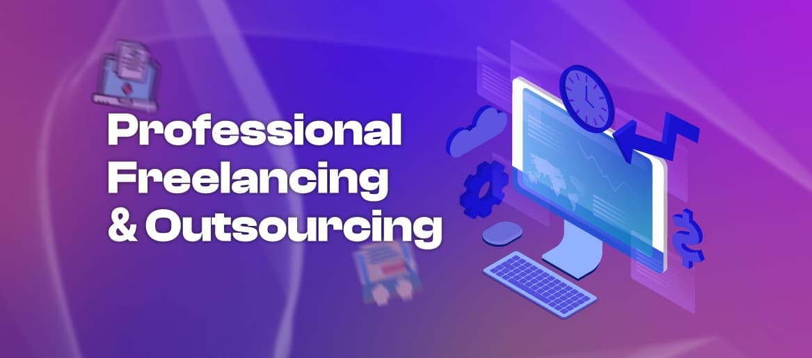 Professional Freelancing & Outsourcing